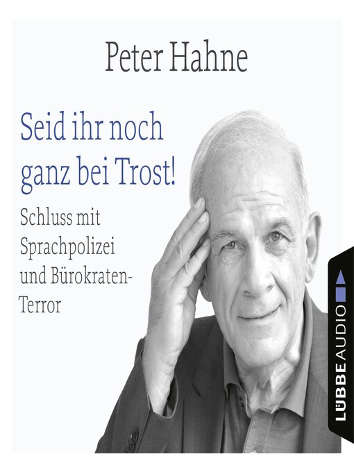 Cover image for Seid ihr noch ganz bei Trost!--Schluss mit Sprachpolizei und Bürokraten-Terror